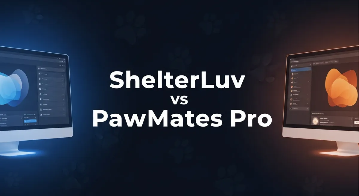 PawMates Pro vs. ShelterLuv (2026 Comparison): Best Shelter Management Software for Animal Rescues
